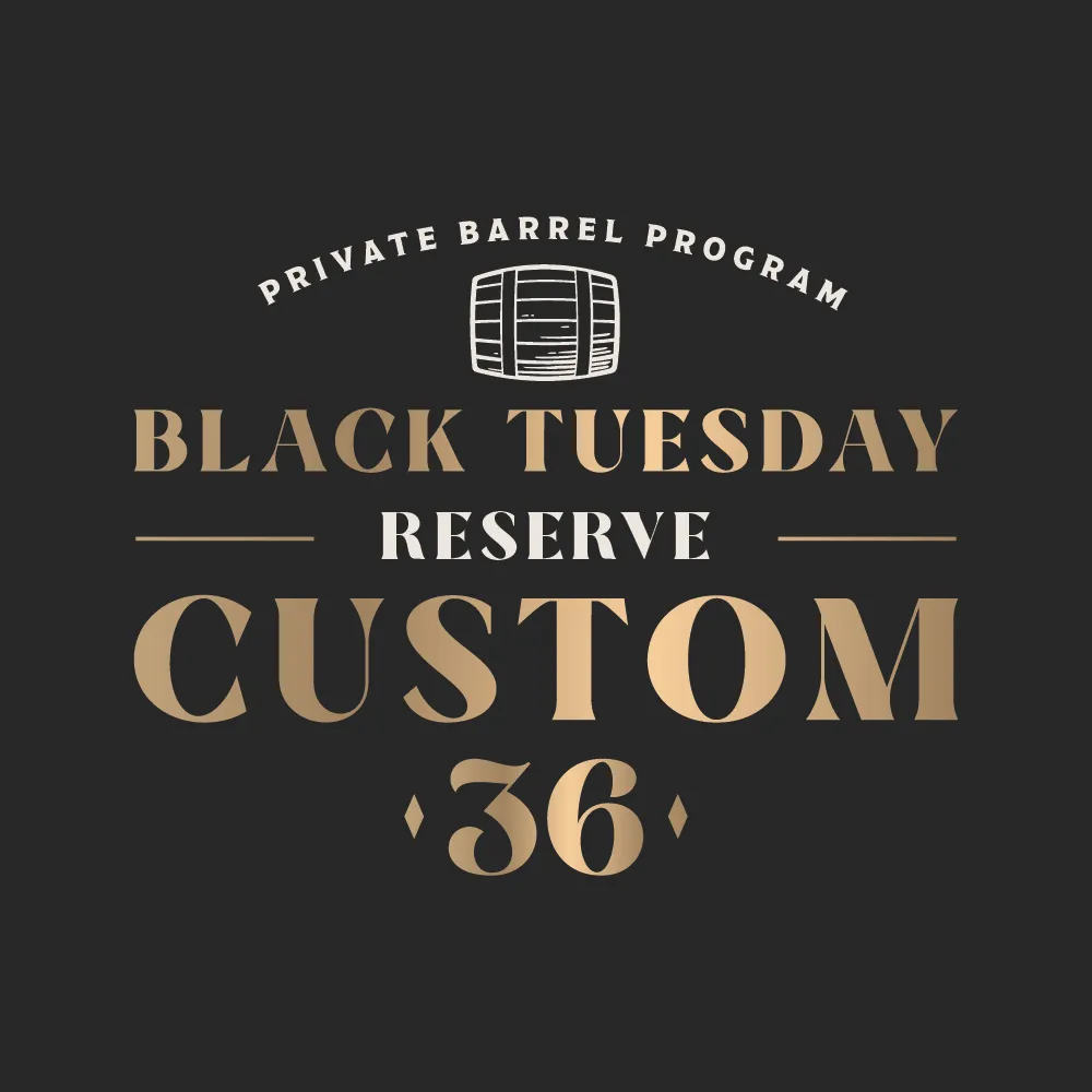 Black Tuesday Reserve - Custom 36